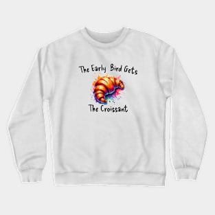 Croissant French Art Baking Coffee Chocolate Sweet Butter Bird Crewneck Sweatshirt